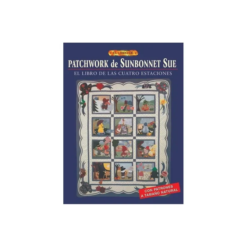 Solo Por Tiempo Limitado Patchwork el libro de patchwork de sunbonnet sue drac