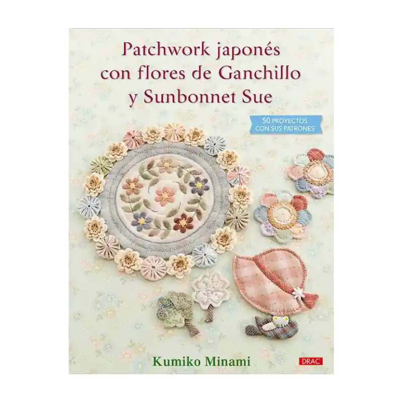 Certificado Patchwork Japonés con Flores de Ganchillo y Sunbonnet Sue