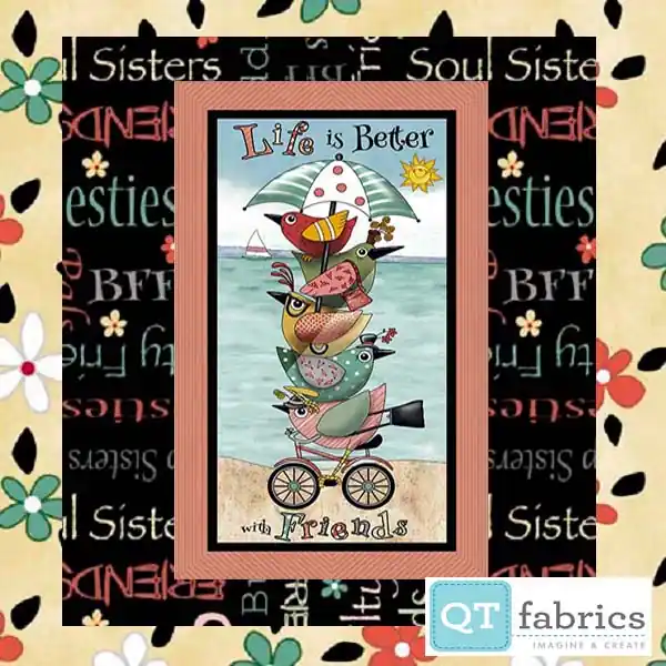 Colección Life Is Better With Friends – QT Fabrics Mejor Calidad